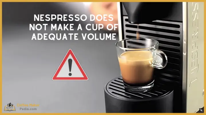 Nespresso does not make a cup of adequate volume