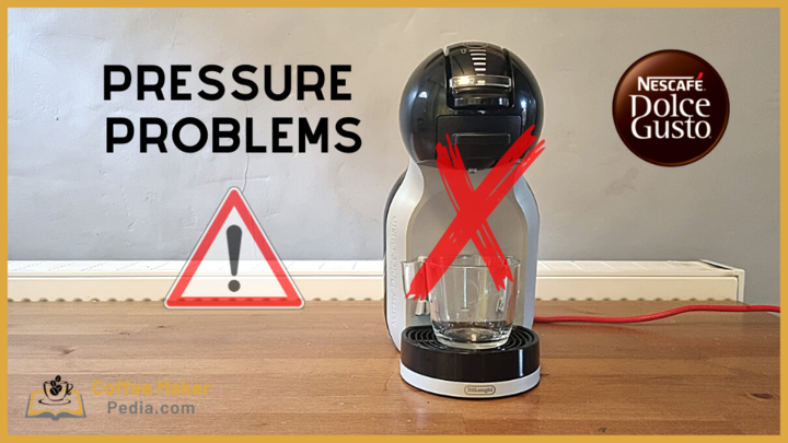 Dolce Gusto pressure problems