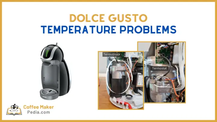 Dolce Gusto temperature problems