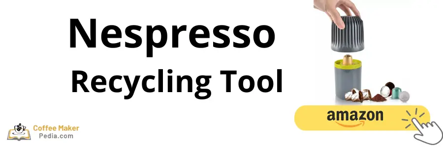 Nespresso recycling tool