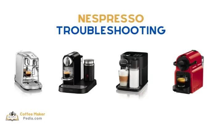 Nespresso troubleshooting guide