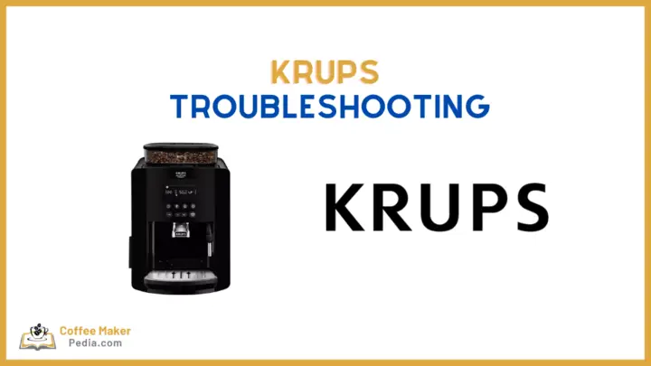 Krups troubleshooting guide