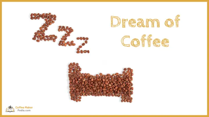 What does it mean to dream about coffee