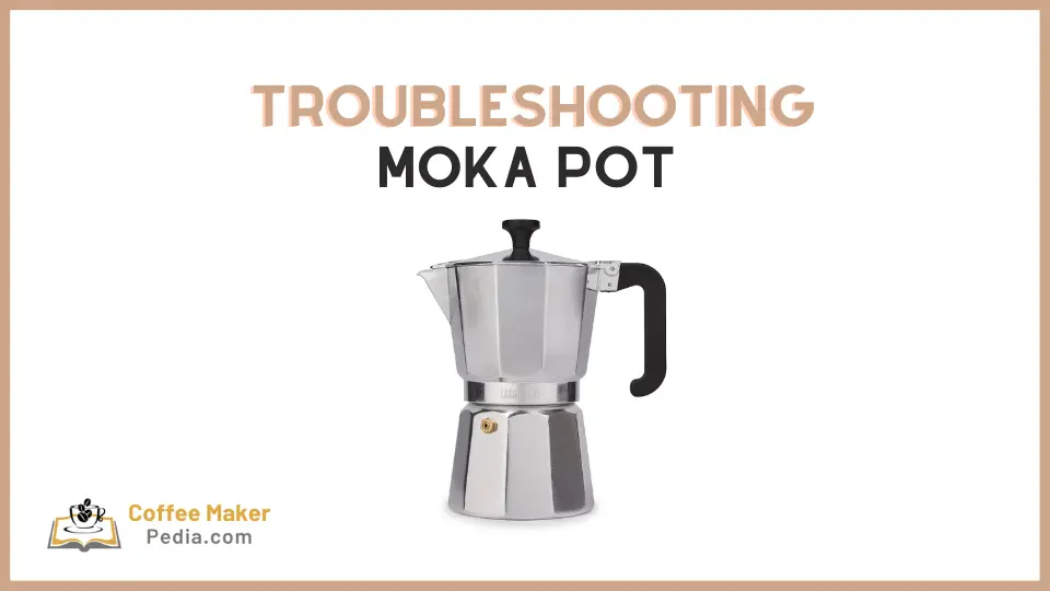Moka pot troubleshooting